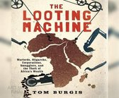 The Looting Machine