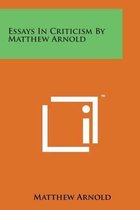 Essays in Criticism by Matthew Arnold