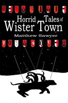 Wister Town - Horrid Tales of Wister Town