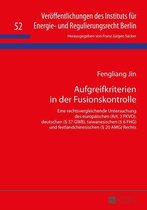 Veroeffentlichungen des Instituts fuer Energie- und Regulierungsrecht Berlin 52 - Aufgreifkriterien in der Fusionskontrolle