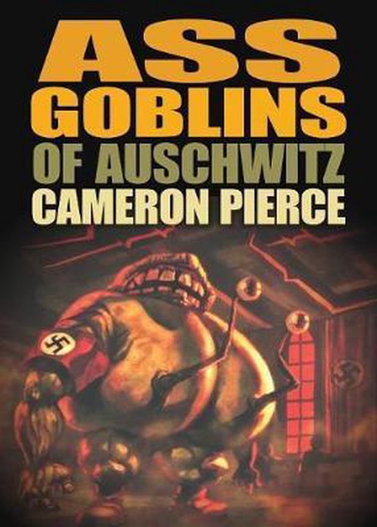 The Ass Goblins of Auschwitz