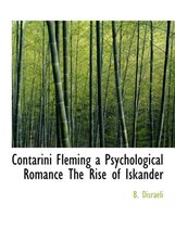 Contarini Fleming a Psychological Romance the Rise of Iskander