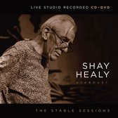 Shay Healy - Stardust. The Stable Sessions (2 CD)