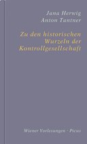 Wiener Vorlesungen 177 - Zu den historischen Wurzeln der Kontrollgesellschaft