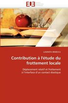 Contribution � l''�tude Du Frottement Locale