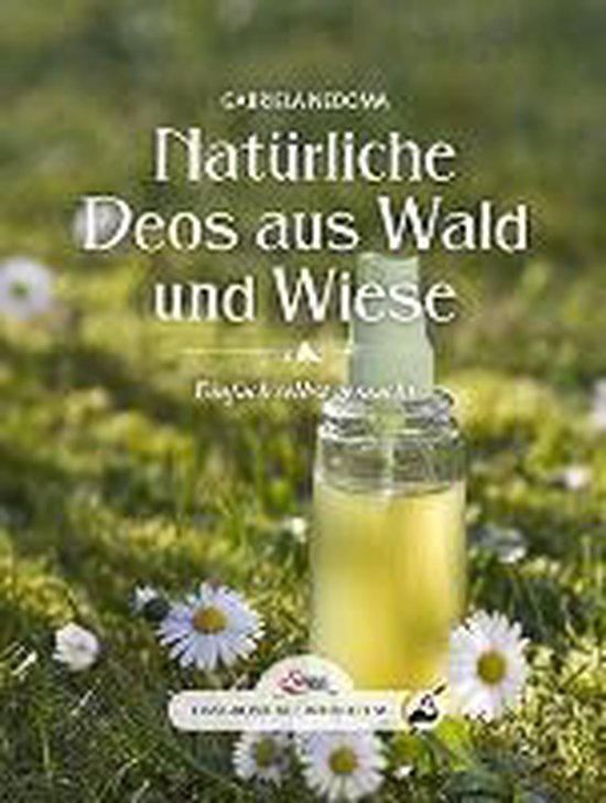 Das große kleine Buch: Natürliche Deos aus Wald und Wiese - cover