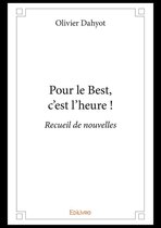 Collection Classique / Edilivre - Pour le Best, c'est l'heure !