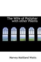 The Wife of Potiphar with Other Poems