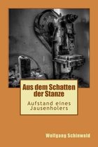 Aus dem Schatten der Stanze