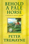 Mysteries of Ancient Ireland 22 - Behold a Pale Horse