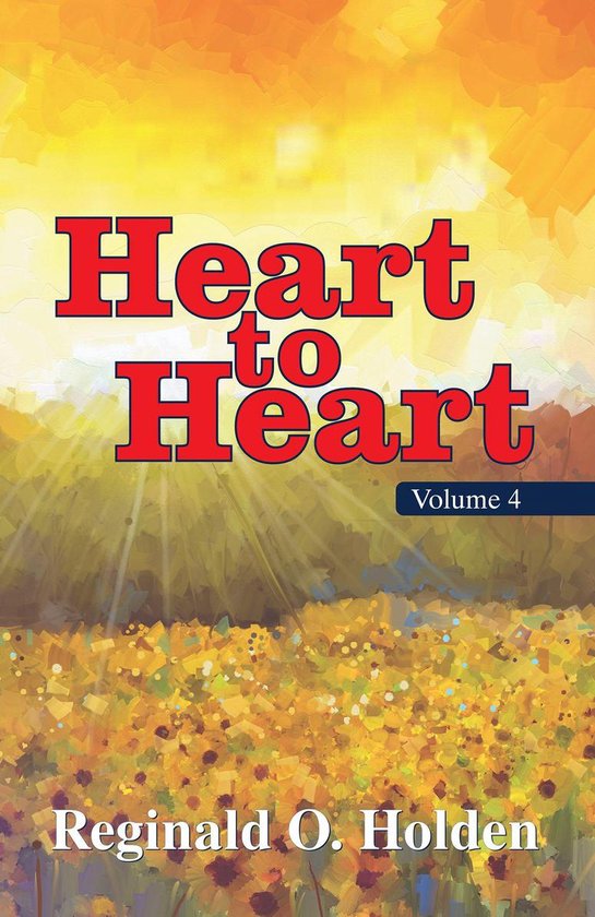 Heart to Heart 4 Heart to Heart Vol 4 (ebook), Reginald O. Holden
