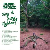 Blood Music - Sing A Song Fighter! (CD)