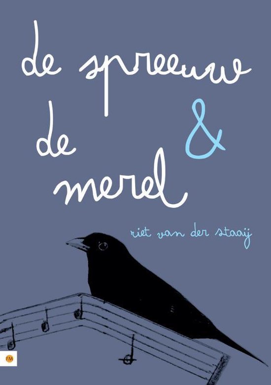 Cover van het boek 'De spreeuw en de merel' van Riet van der Staaij