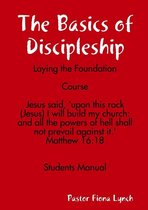 The Basics of Discipleship: Laying the Foundation Course