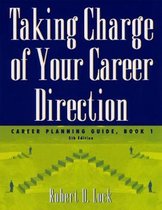Taking Charge of Your Career Direction