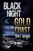 Black Night, Gold Coast