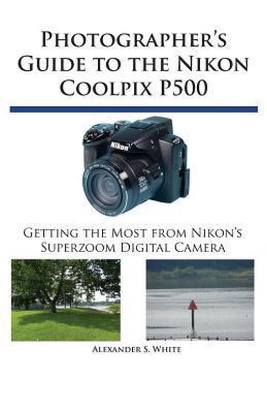 Photographer's Guide to the Nikon Coolpix P500 - cover