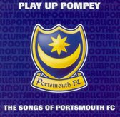Play Up Pompey: the Songs of Portsmouth F.C.