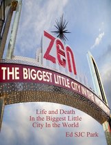 Zen: Life and Death In the Biggest Little City In the World