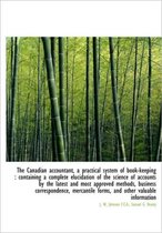 The Canadian Accountant, a Practical System of Book-Keeping