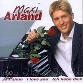 Maxi Arland - Je T'Aime-I Love You-Ich Liebe Dich