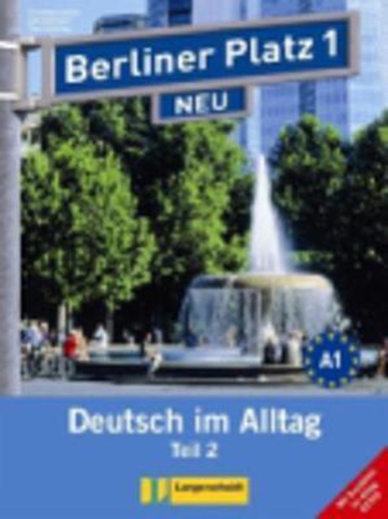 Couverture du livre 'Deutsch im Alltag Teil 2' avec le texte 'Berliner Platz 1 NEU' et une fontaine.