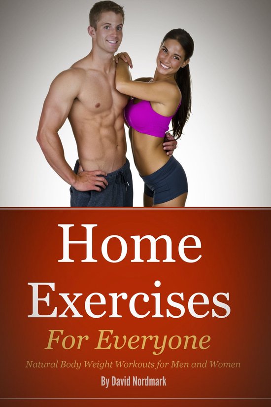 Home Exercises For Everyone: Natural Bodyweight Workouts For ... - cover