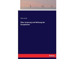 Über Ursprung und Wirkung der Exceptionen