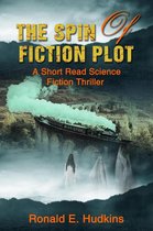 Science Fiction Adventure - The Spin of Fiction Plot