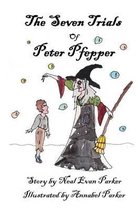 The Seven Trials of Peter Pfepper