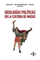 Ciencia Política - Semilla y Surco - Serie de Ciencia Política - Ideologías políticas en la cultura de masas