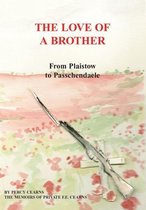 Boek cover The Love of a Brother; From Plaistow to Passchendaele van Martin Cearns