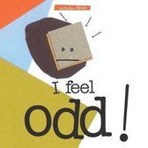 I Feel Odd !