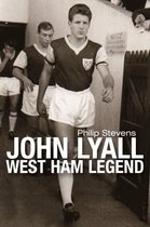 John Lyall : West Ham Legend