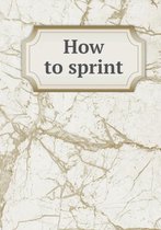 How to sprint