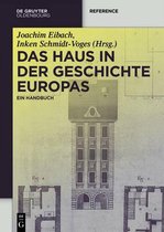de Gruyter Reference-Das Haus in der Geschichte Europas