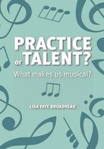 Practice or Talent?