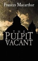 The Pulpit Is Vacant