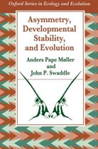 Oxford Series in Ecology and Evolution- Asymmetry, Developmental Stability and Evolution