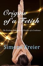 Origins of a Fetish