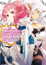 An Archdemon's Dilemma: How to Love Your Elf Bride 5 - An Archdemon's Dilemma: How to Love Your Elf Bride: Volume 5