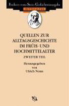 Quellen zur Alltagsgeschichte im Früh- und Hochmittelalter II