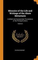 Memoirs of the Life and Writings of the Abate Metastasio