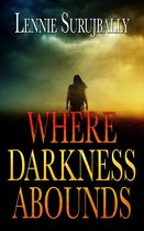 Where Darkness Abounds (Book 1)
