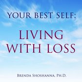 Your Best Self: Living with Loss