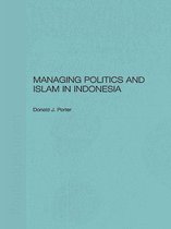 Managing Politics and Islam in Indonesia