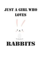 Just A Girl Who Loves Rabbits