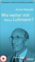 Wie weiter mit ... ? - Wie weiter mit Niklas Luhmann?