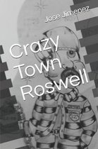 Crazy Town Roswell