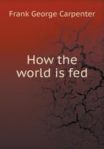 How the world is fed